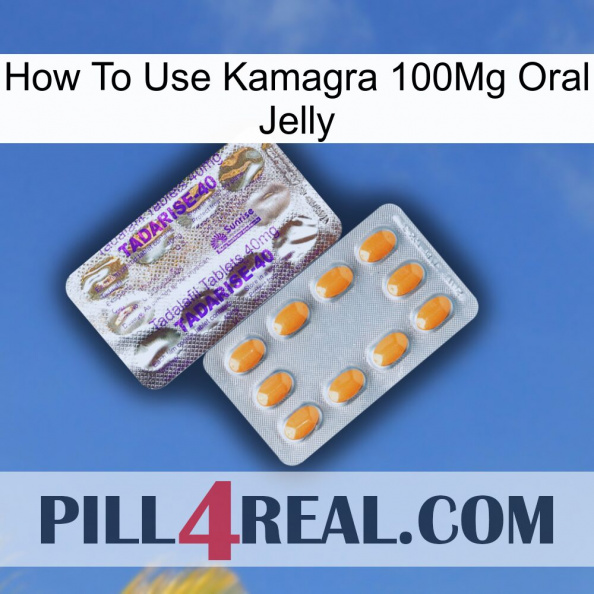 How To Use Kamagra 100Mg Oral Jelly new12.jpg